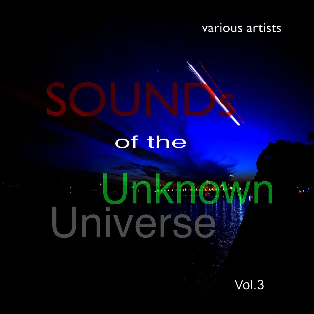 Sounds of the Unknown Universe: Vol.3