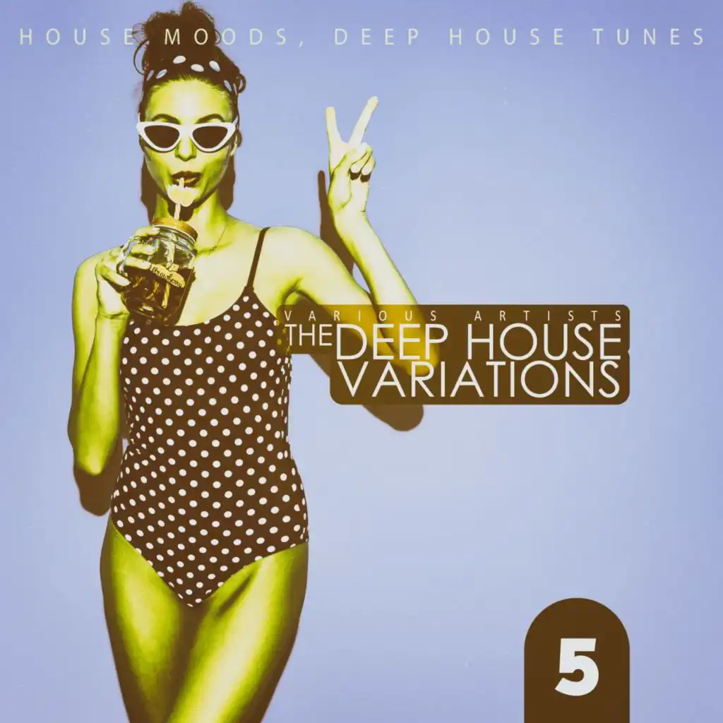 The Deep House Variations, Vol. 5