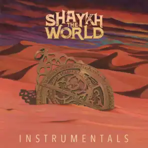 Shaykh the World (Instrumentals)