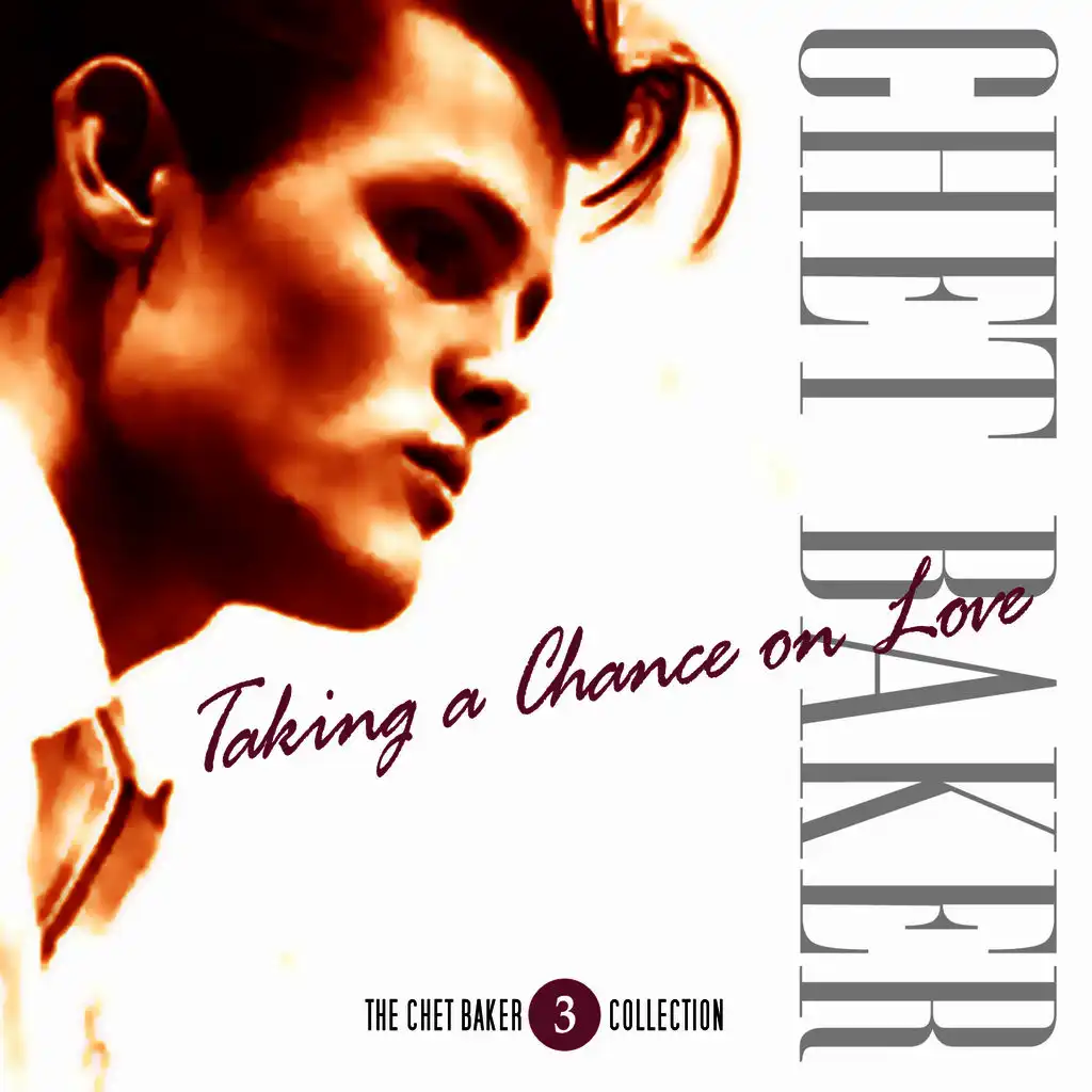 Chet Baker - Vol. 3 - Taking A Change On Love