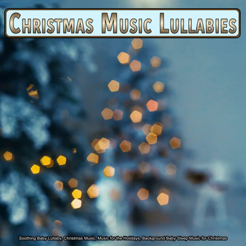 Joy To The World - Christmas Music Lullabies