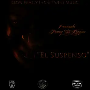 El Suspenso (Blow Family Inc. and Twins Music Presents Kenny The Ripper)