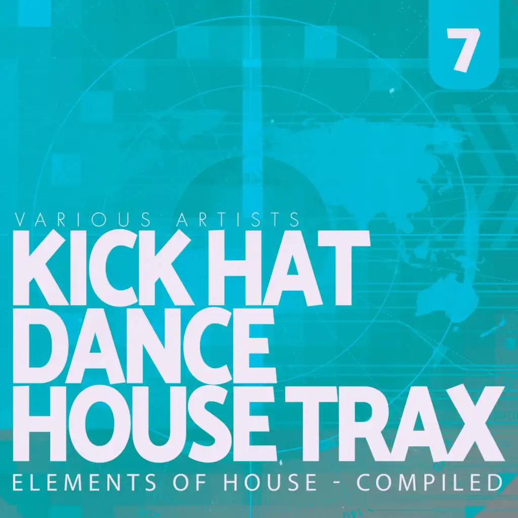 Kick, Hat, Dance: House Trax, Vol. 7