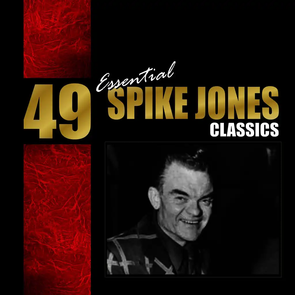 49 Essential Spike Jones Classics