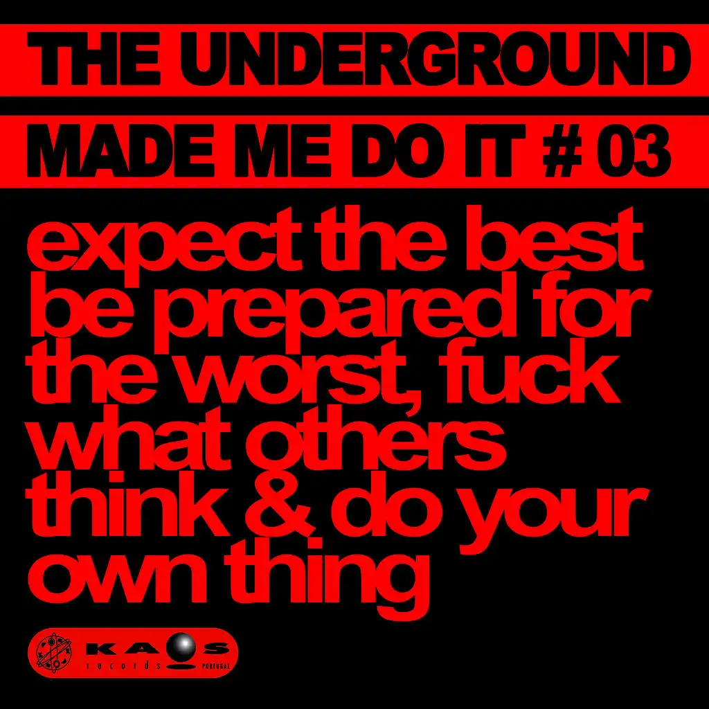The Underground Made Me Do It #03