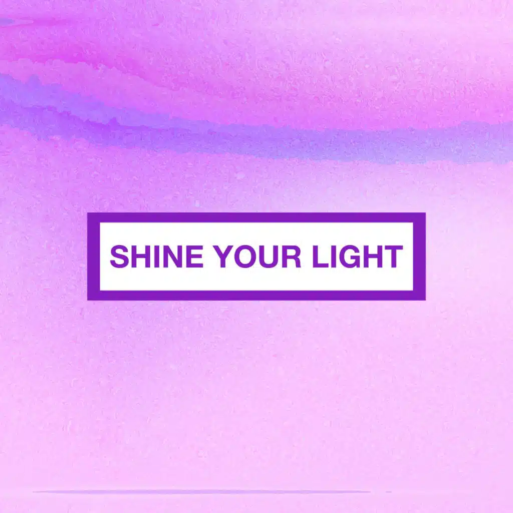 Shine Your Light (feat. Derek Blevins)