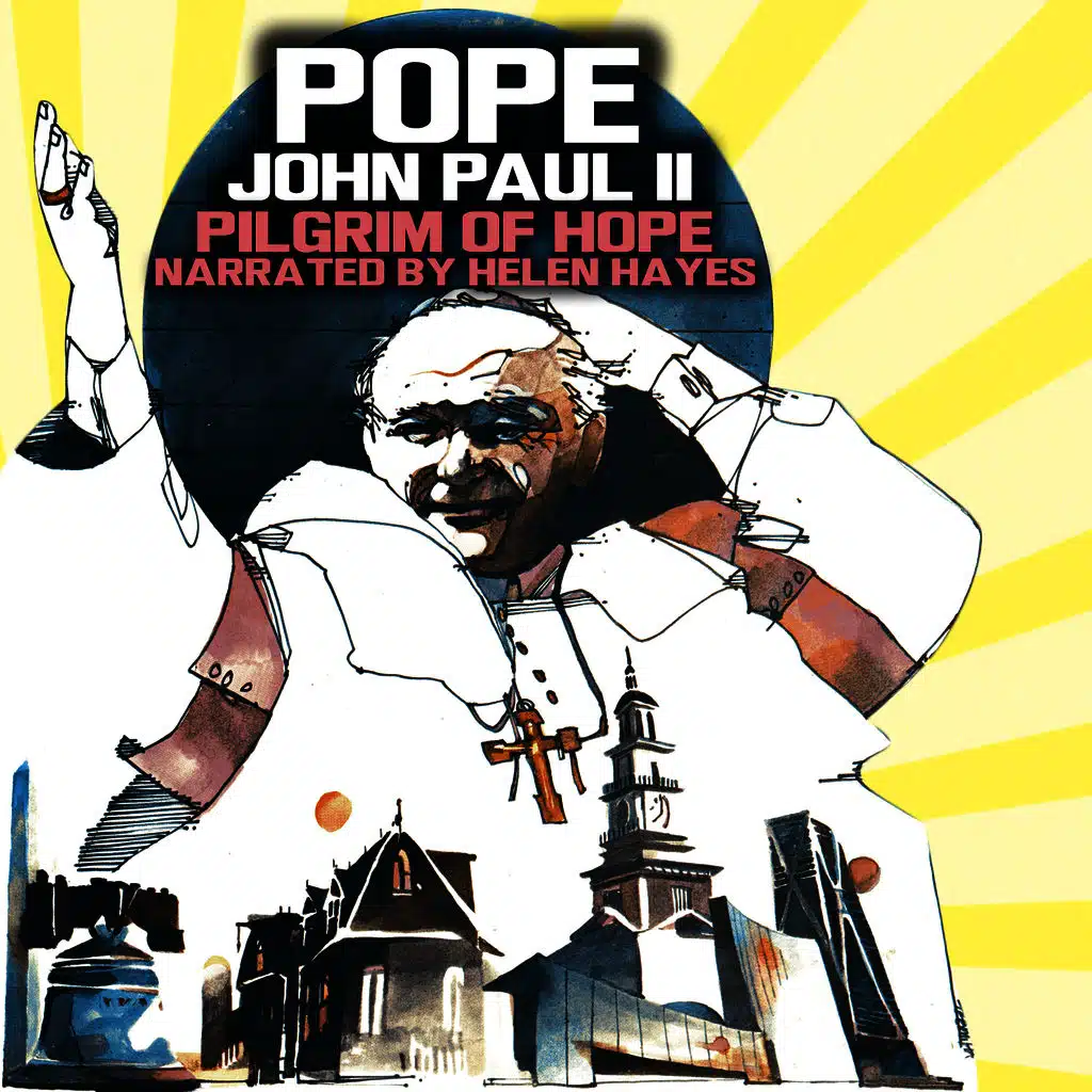 Pilgrim of Hope - Pope John Paul in the U.S.