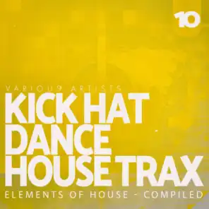 Kick, Hat, Dance: House Trax, Vol. 10