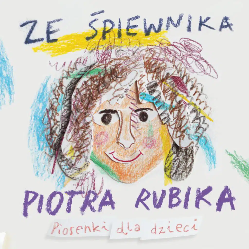Ze śpiewnika Piotra Rubika (Piosenki dla dzieci) [feat. Dorota Senetra, Sylwia Strzelczyk & Magda Badalska]