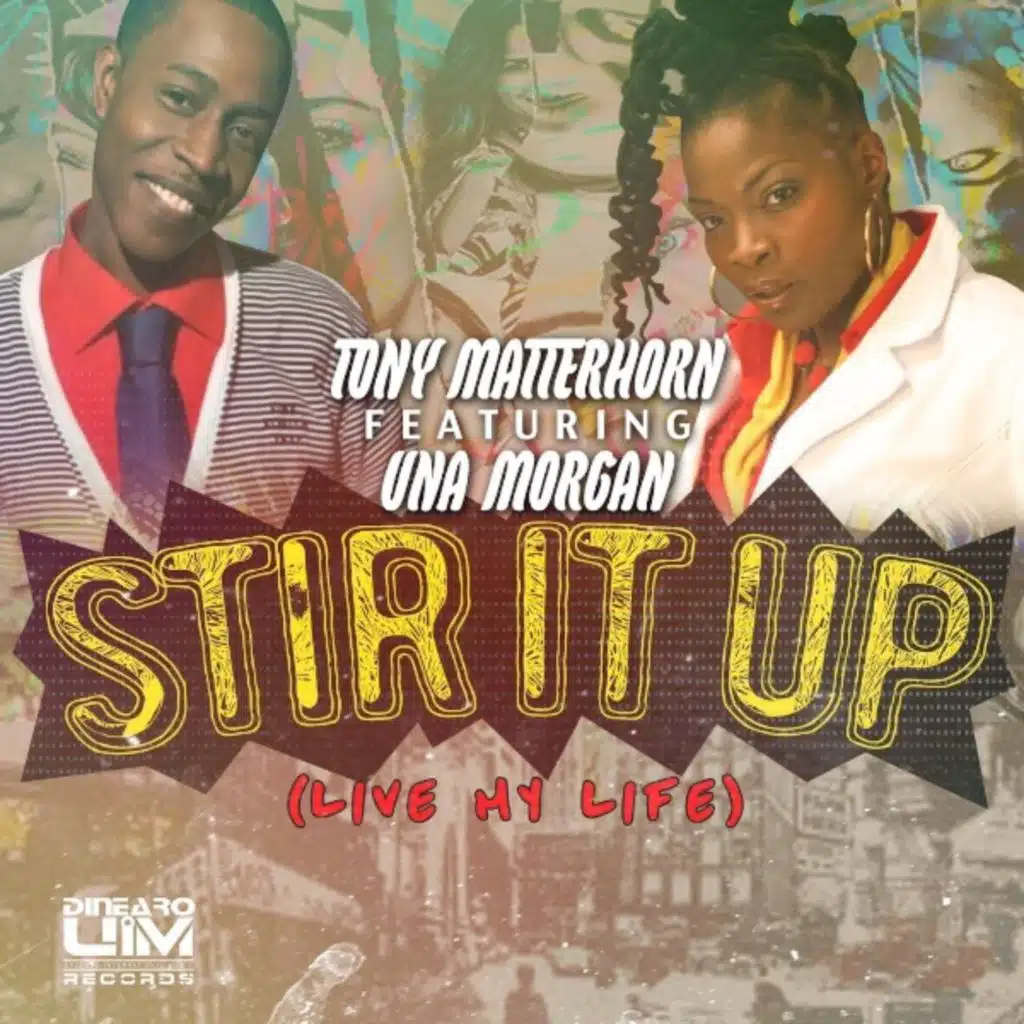 Stir It up (Live My Life) [feat. Una Morgan]