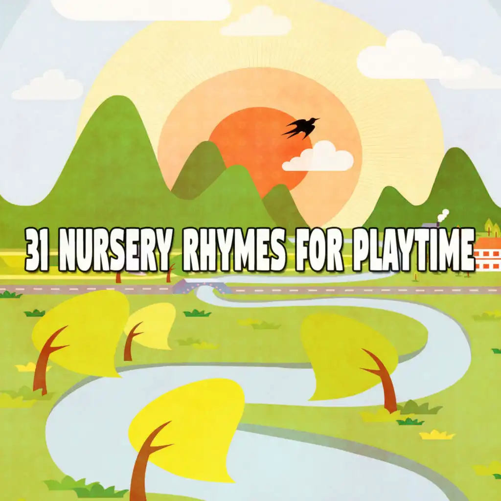 31 Nursery Rhymes for Playtime