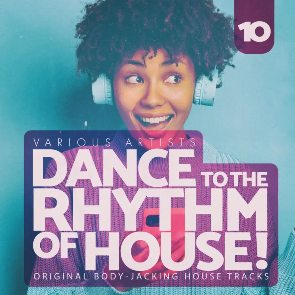 Dance to the Rhythm of House!, Vol. 10