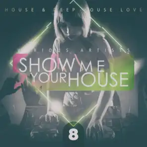 Show Me Your House, Vol. 8