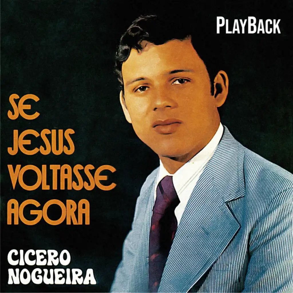 Se Jesus Voltasse Agora (Playback)