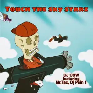 Touch the Sky Starz (feat. Mr.Tac & DJ Pain 1)