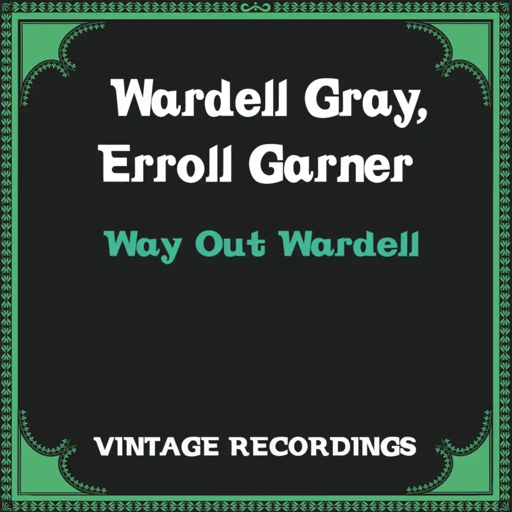 Way out Wardell (Hq Remastered)