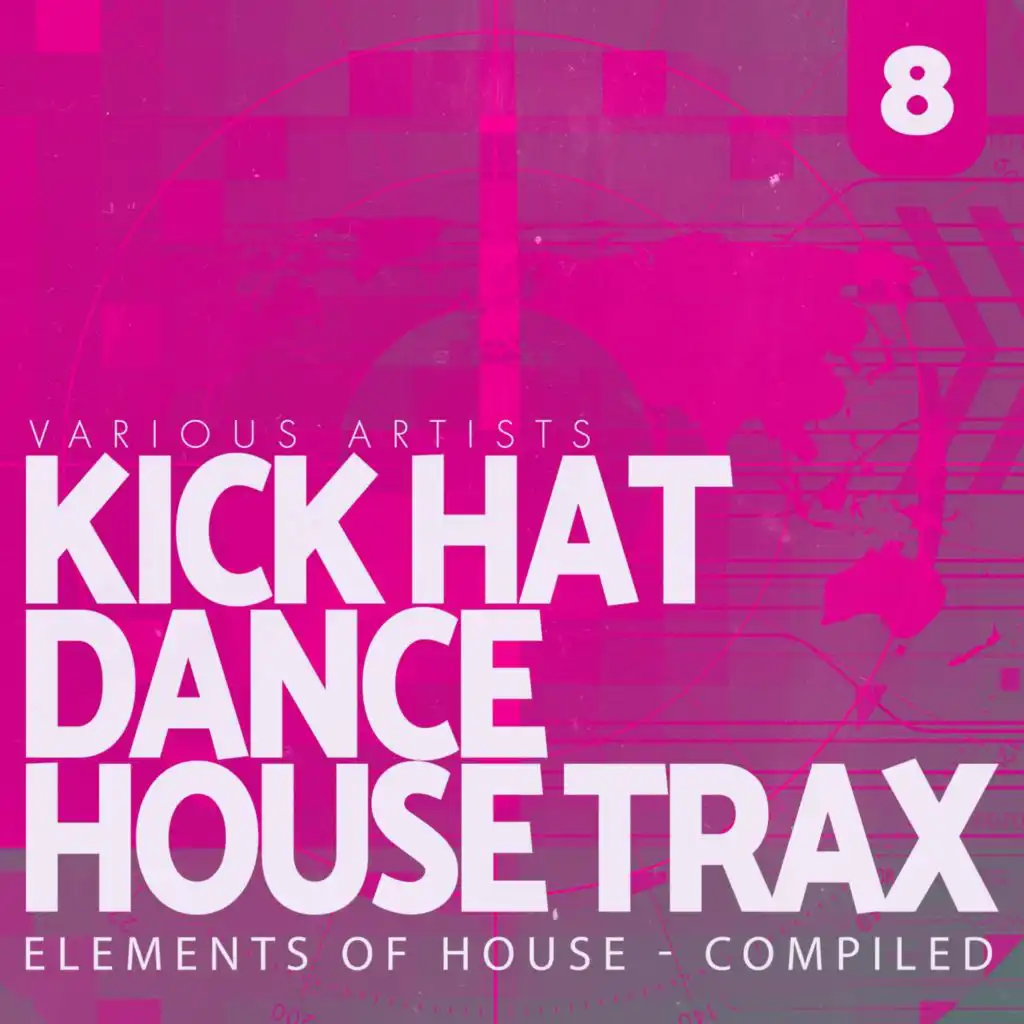 Kick, Hat, Dance: House Trax, Vol. 8