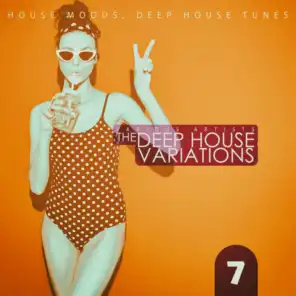 The Deep House Variations, Vol. 7