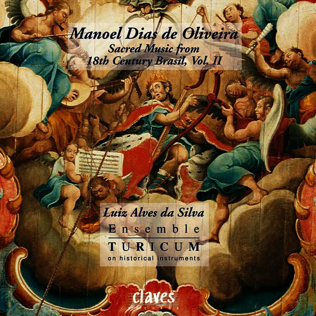 Manoel Dias de Oliveira: Sacred Music from 18th Century Brasil, Vol. II