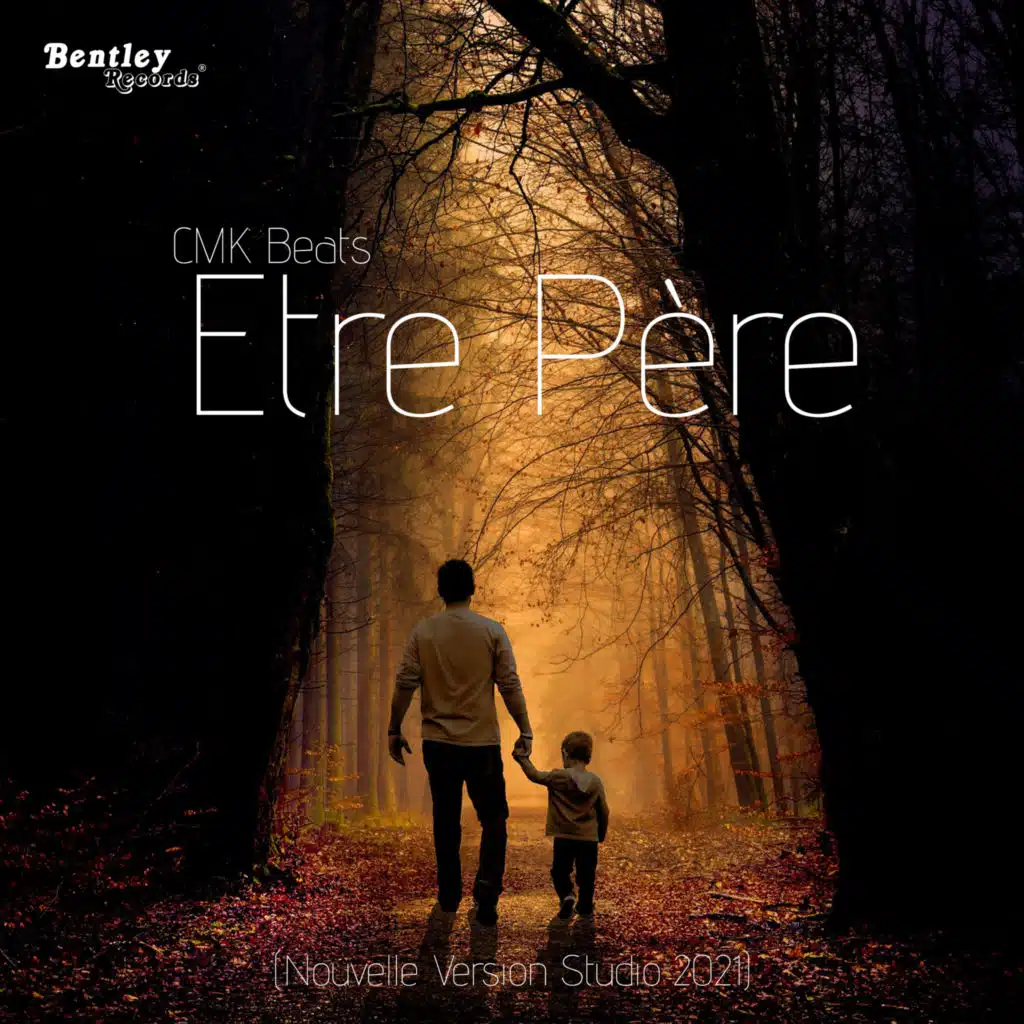 Etre Père (Nouvelle Version Studio 2021)