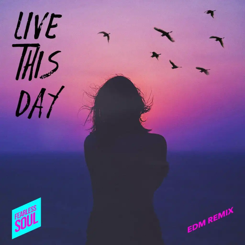 Live This Day (EDM Remix)