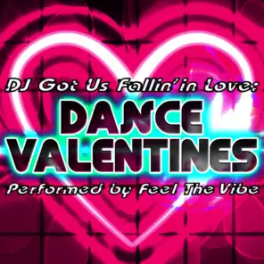 DJ Got Us Fallin' in Love: Dance Valentines