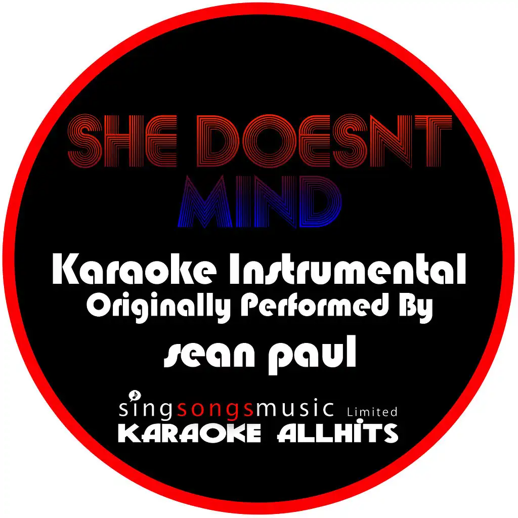 She Doesn't Mind (Originally Performed By Sean Paul) [Instrumental Version]