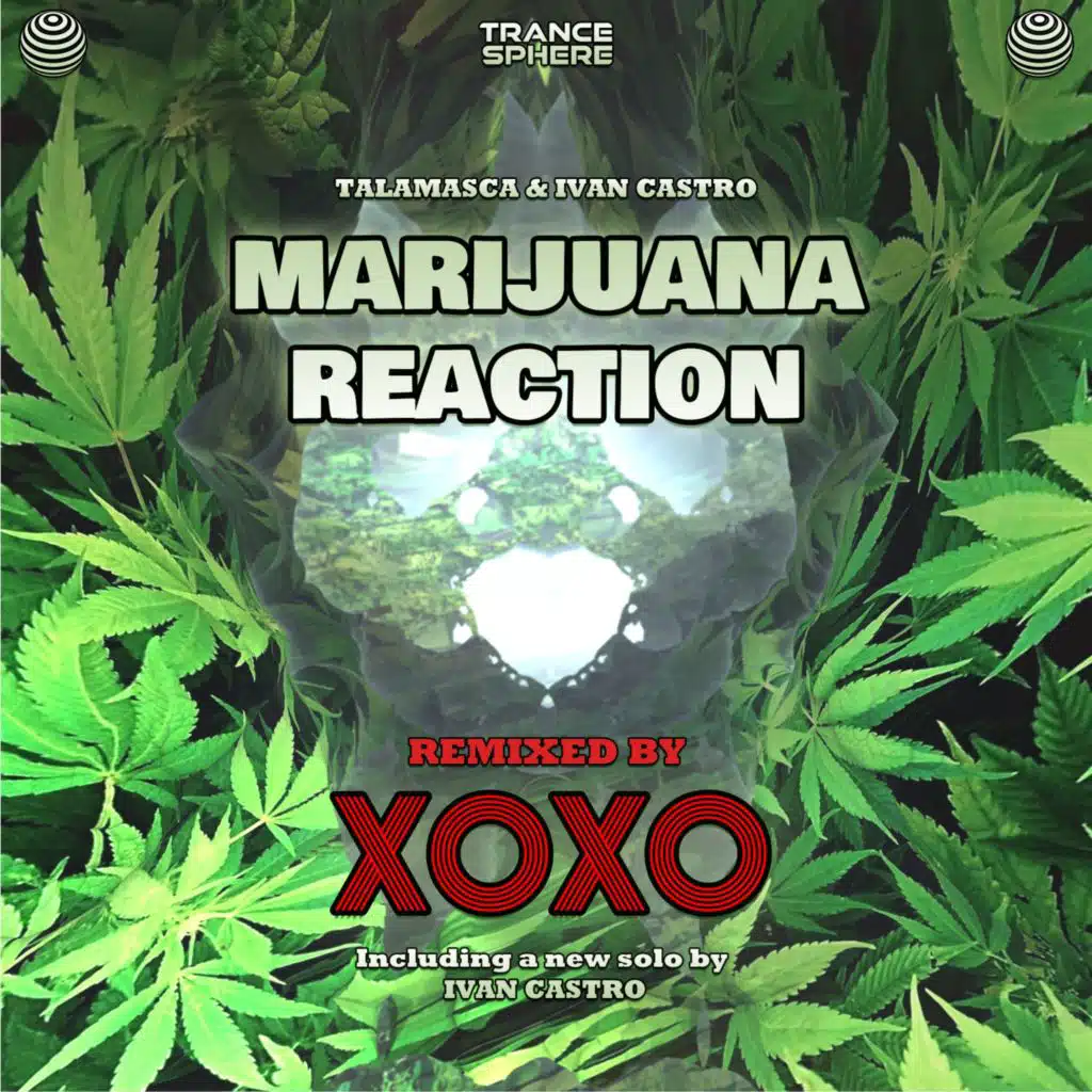Marijuana Reaction (XOXO (FR) Remix)