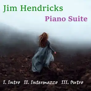 Piano Suite: I. Intro / II. Intermezzo / III. Outro