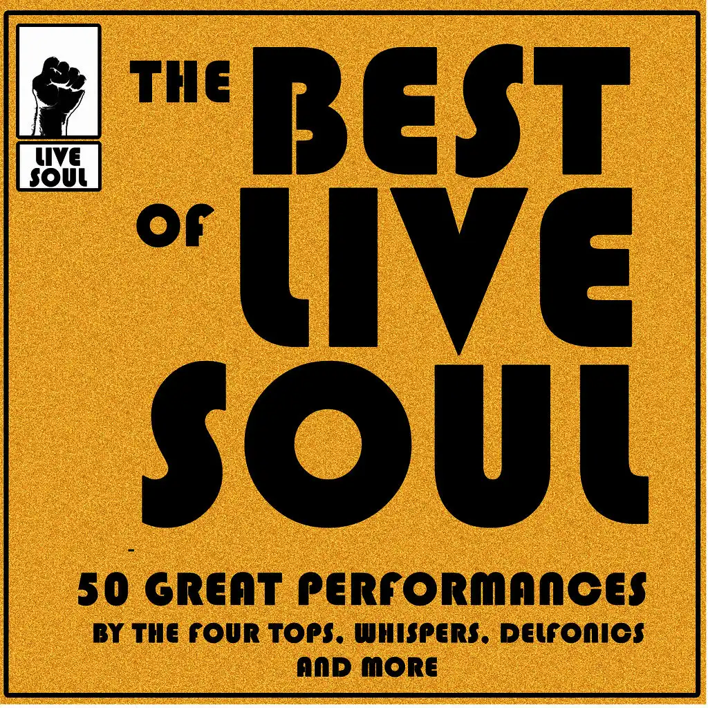 The Best of Live Soul: 50 Great Performances by The Four Tops, Whispers, Delfonics and More