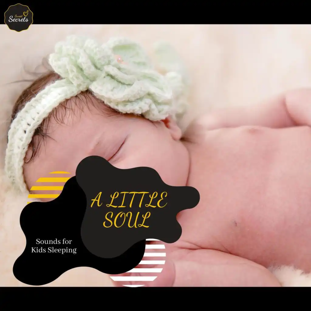 A Little Soul - Sounds For Kids Sleeping