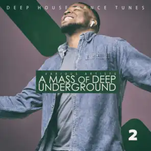 A Mass of Deep Underground, Vol. 2