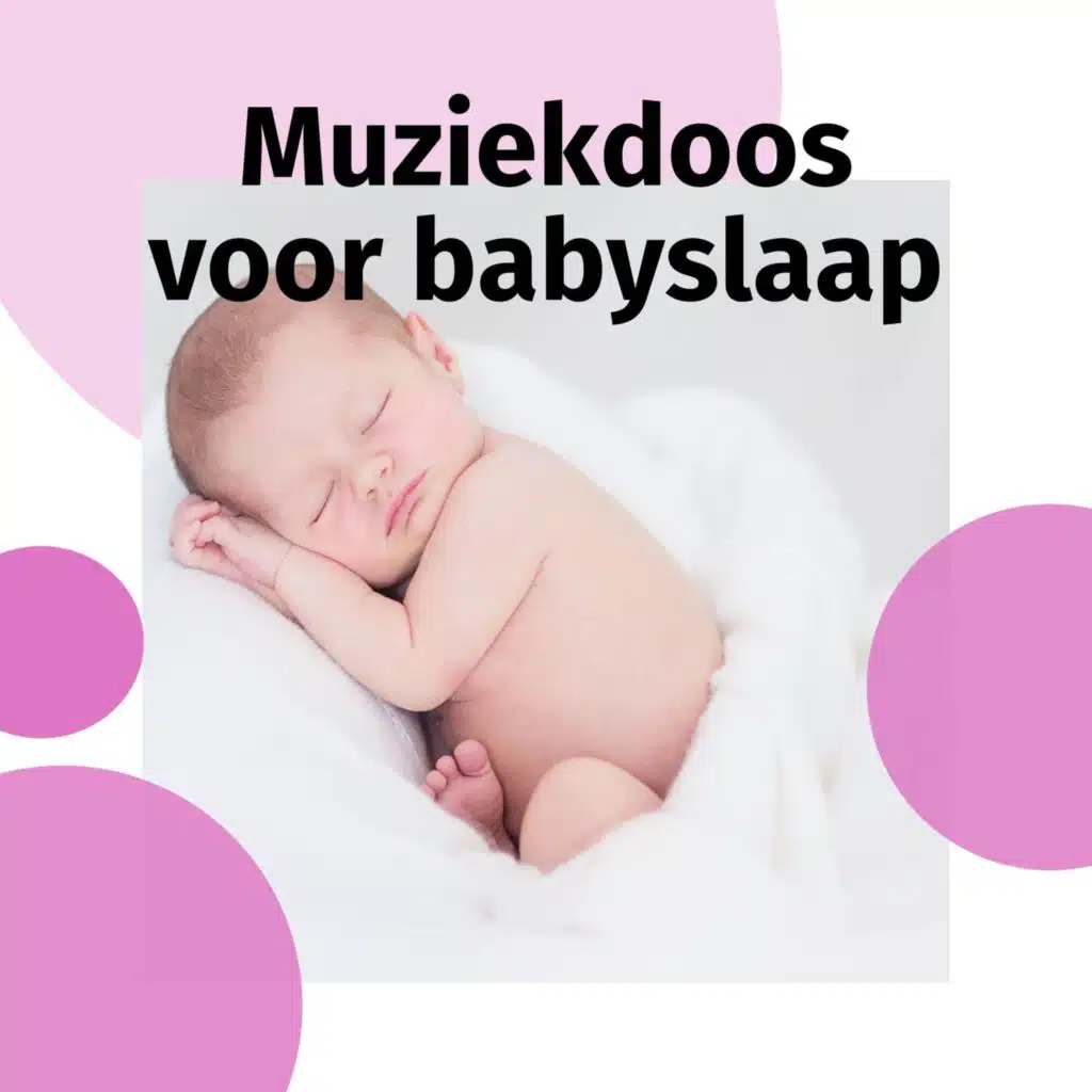 Muziekdoos voor babyslaap, Kinderbedtijd, Slaapliedjes