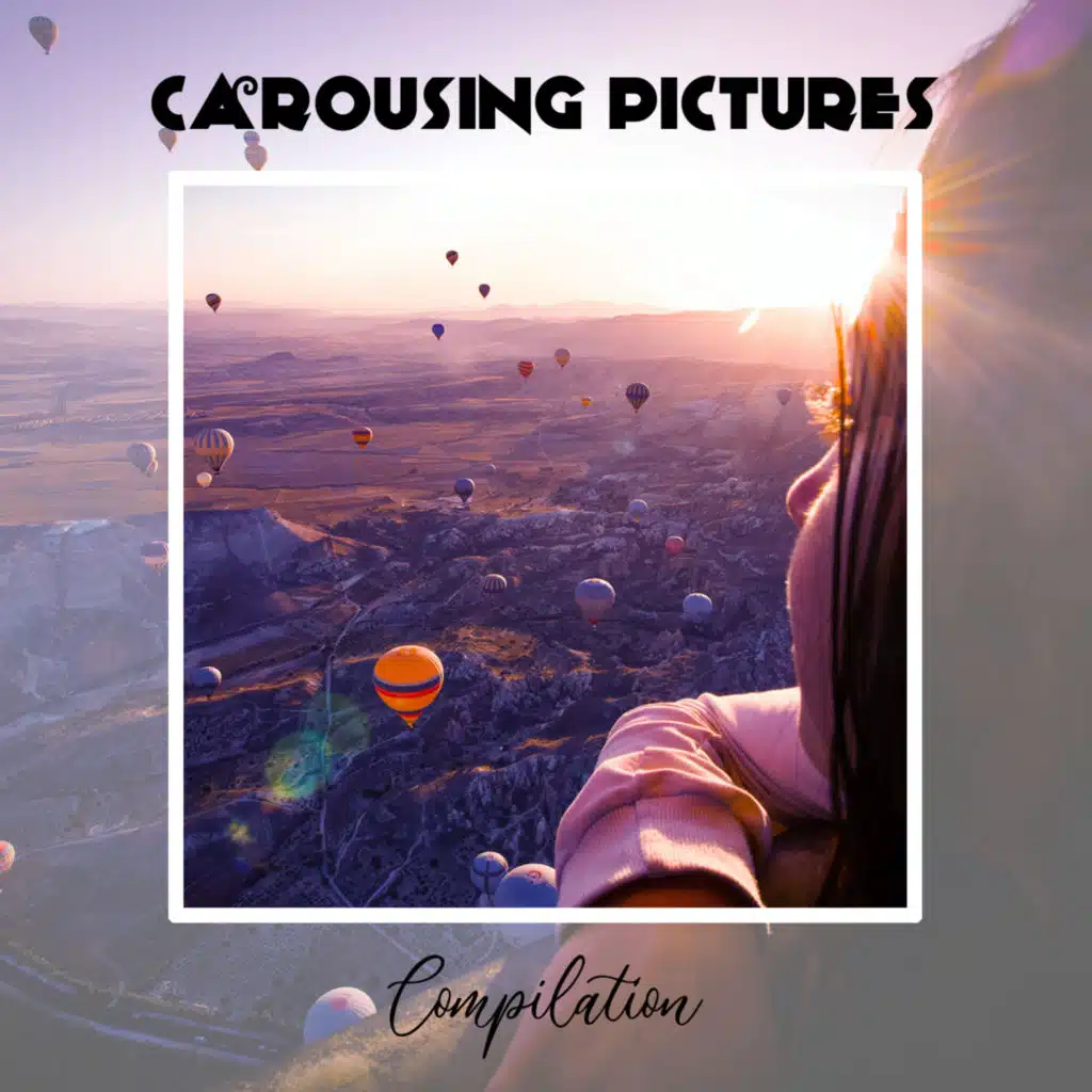 Carousing Pictures Compilation