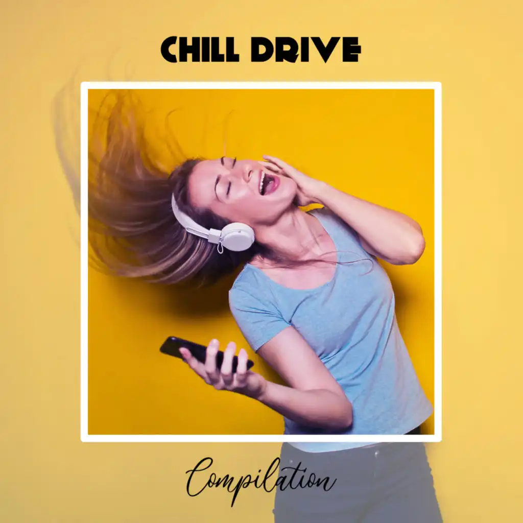 Chill Drive Compilation