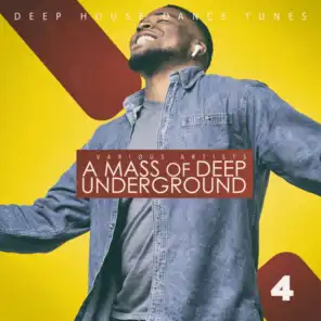 A Mass of Deep Underground, Vol. 4