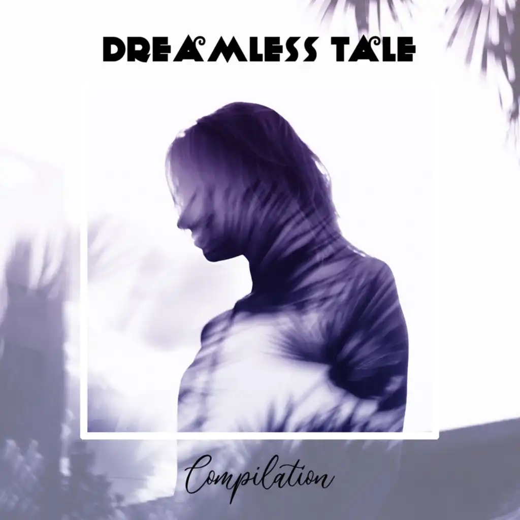 Dreamless Tale Compilation