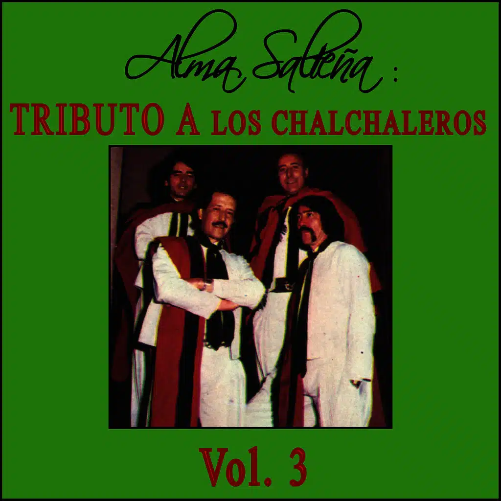 Alma Salteña: Tributo a Los Chalchaleros Vol. 3