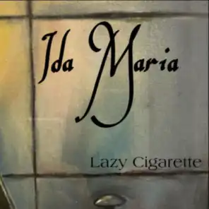 Lazy Cigarette