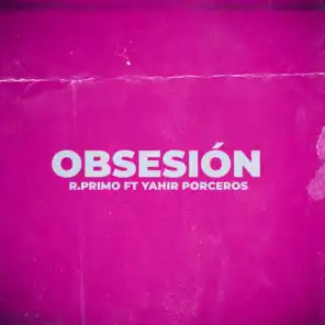 Obsesión (feat. Yahir Poceros)