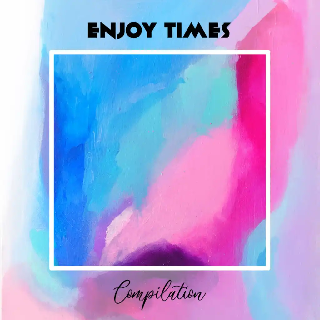 Enjoy Times Compilation