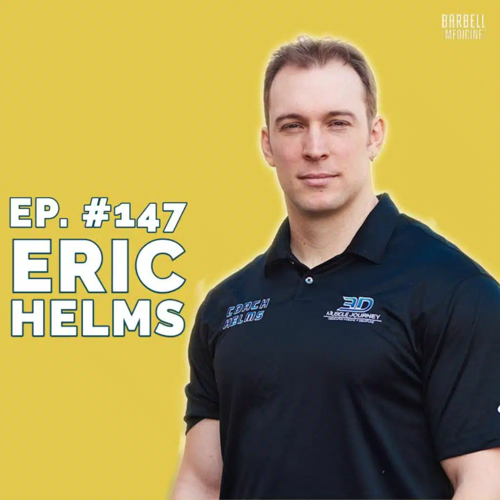 Episode 147: Eric Helms on Muscle Size vs Strength, Concurrent Training, and More