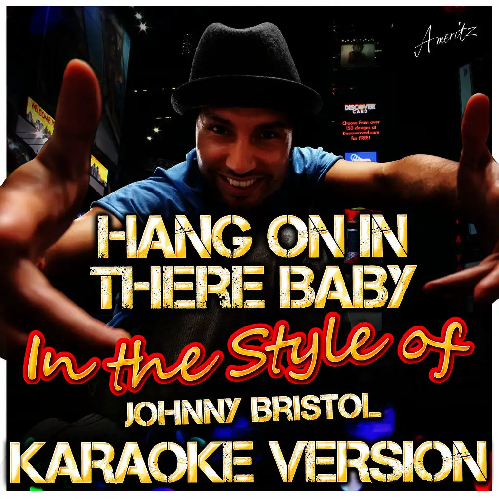 Hang On in There Baby (In the Style of Johnny Bristol) [Karaoke Version]