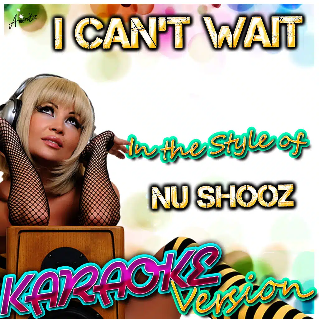 I Can't Wait (In the Style of Nu Shooz) [Karaoke Version]