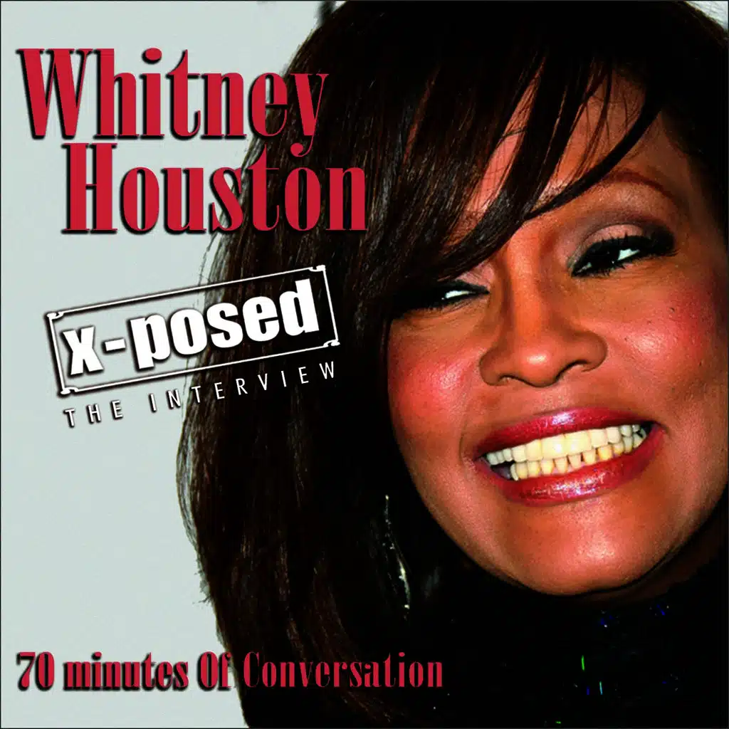 Whitney Houston X-Posed: The Interview