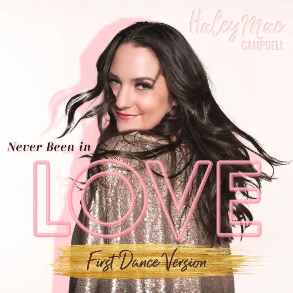 Never Been in Love (First Dance Version)