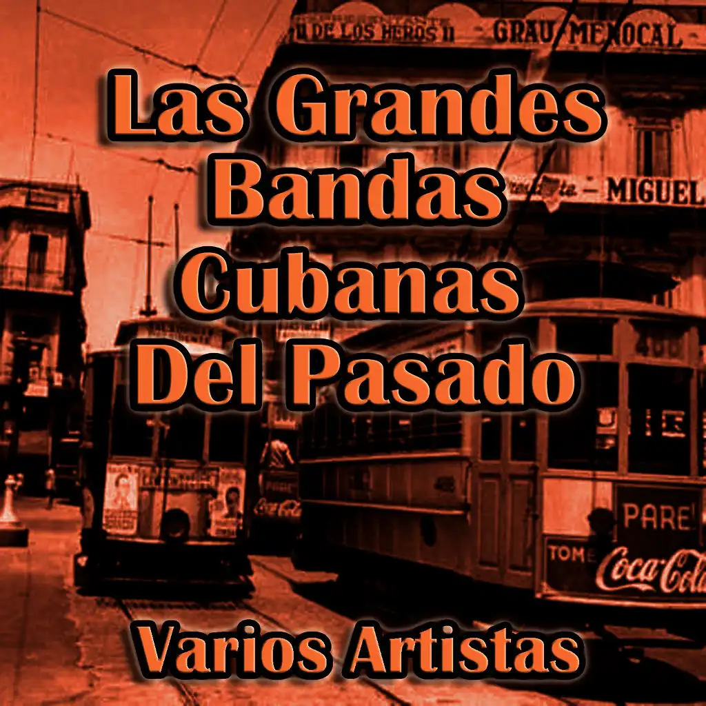 Las Grandes Bandas Cubanas del Pasado