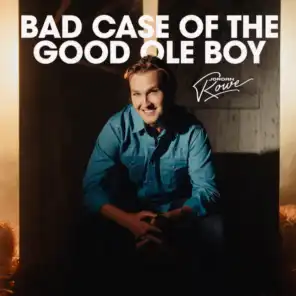 Bad Case of the Good Ole Boy