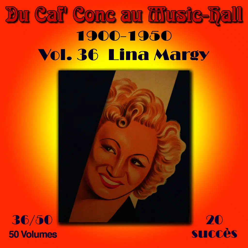 Du Caf' Conc au Music-Hall (1900-1950) en 50 volumes - Vol. 36/50