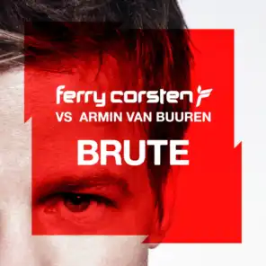 Brute (Armin's Illegal Drum Edit) [feat. Armin van Buuren]